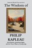 The Wisdom of Philip Kapleau: Zen Practice, American Spirit, and the Three Pillars of Awakening