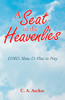 A Seat In The Heavenlies: Lord, Show Us How To Pray - 9781664230828