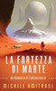 La Fortezza di Marte: Un Romanzo di Fantascienza