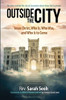 Outside The City: Jesus Christ, Who Is, Who Was, And Who Is To Come