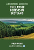 A Practical Guide To The Law Of Forests In Scotland - 9781913715281