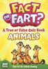 Fact or Fart? Animals: A True or False Quiz Book