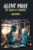 Agent Mode: The Dawn of Thinking Machines: How AI Is Learning to Think, Act, and Change Our Lives
