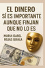 El dinero si es importante aunque finjan que no lo es