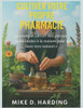 Cultiver Votre Propre Pharmacie: Comment cultiver des plantes mÃ©dicinales Ã  la maison pour un bien-Ãªtre naturel