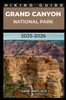 Grand Canyon National Park Hiking Guide 2025 - 2026