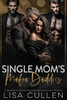 Single Mom's Mafia Daddies: A Secret Baby, Secret Pregnancy, Reverse Harem Romance