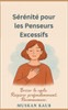 Sérénité pour les Penseurs Excessifs: Briser le cycle. Respirer profondément. Recommencer.