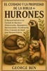 El Cuidado Y La Propiedad de la Biblia de Los Hurones: El Manual Definitivo de Cuidado de Hurones - Alimentación, Alojamiento, Entrenamiento, Socializ