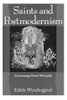 Saints and Postmodernism: Revisioning Moral Philosophy (Religion and Postmodernism)
