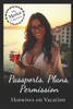 Passports, Plans, Permission: Hotwives on Vacation