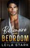 Billionaire in my Bedroom: An Off Limits Boss Romance