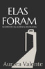 Elas Foram: Manifesto da Ausência Escolhida