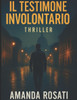 Il testimone involontario