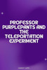Professor Purplepants and the Teleportation Experiment