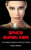 Space Syren Keri - The Complete Collection of Erotic Sci-Fi Stories: Getting abducted was the best thing that ever happened to her!