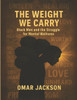 The Weight WE Carry: Black Men & the Struggle for Mental Wellness