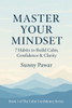 Master Your Mindset: 7 Habits to Build Calm, Confidence & Clarity