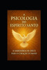 A Psicologia Do Espirito Santo