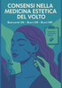 Consensi nella medicina estetica del volto