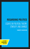 Regarding Politics: Essays On Political Theory, Stability, And Change