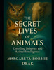 The Secret Lives of Animals: Unveiling Animal Intelligence and Behavior