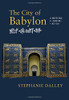 The City Of Babylon: A History, C. 2000 Bc Â Ad 116 - 9781107136274