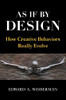 As If By Design: How Creative Behaviors Really Evolve - 9781108745109