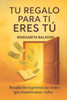 Tu Regalo Para Ti Eres Tu