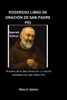Poderoso Libro de Oración de San Padre Pío: Novena de 9 días Devoción y oración sanadora de San Padre Pío