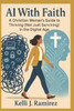 AI With Faith: A Christian Woman's Guide to Thriving (Not Just Surviving) in the Digital Age