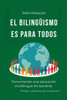 El bilingÃ¼ismo es para todo el mundo