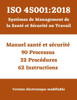 ISO 45001: 2018 SystÃ¨me de Management de la SantÃ© et de la SÃ©curitÃ© au travail (SMSST): Manuel - Processus - ProcÃ©dures - Instructions