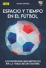 Espacio Y Tiempo En El FÃºtbol: Los Patrones GeomÃ©tricos En La Toma de Decisiones