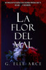 La Flor del mal: Un thriller psicológico en segunda persona que te helará... y encenderá