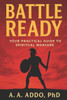Battle Ready: Your Practical Guide to Spiritual Warfare