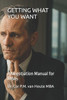 Getting What You Want: A Negotiation Manual for MBAs