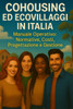 Cohousing Ed Ecovillaggi in Italia: Manuale Operativo: Normative, Costi, Progettazione e Gestione