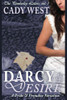 Darcy & Desire: A Pride & Prejudice Variation (The Pemberley Letters)