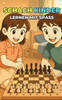 Schach Kinder: Lernen mit Spaß