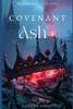 Covenant of Ash: An Enemies to Lovers Fantasy Filled with Passion, Betrayal, and Power