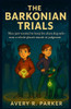 The Barkonian Trials: Max just wanted to keep his alien dog safe-now a whole planet stands in judgment