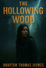 The Hollowing Wood