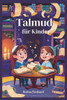 Talmud fÃ¼r Kinder: Lustige Geschichten, wichtige Fragen und AktivitÃ¤ten, die Kindern helfen, wie jÃ¼dische Weise zu denken