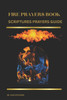 Fire Prayers Book: Scriptural Prayer Guide