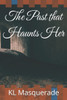 The Past that Haunts Her