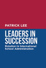 Leaders In Succession: Rotation In International School Administration