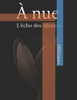Ã  nue: l'Ã©cho des silences
