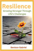 Resilience: Growing Stronger Through Life's Challenges