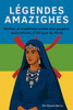 Légendes Amazighes: Mythes et traditions orales des peuples autochtones d'Afrique du Nord